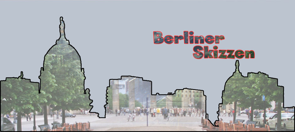 Berliner Skizzen